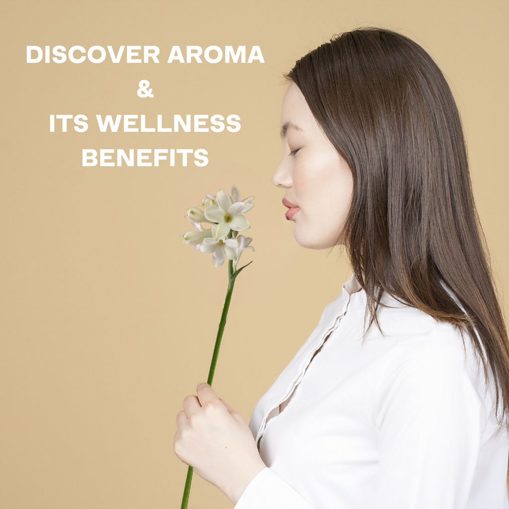 Discover Aroma and its Wellness Benefits